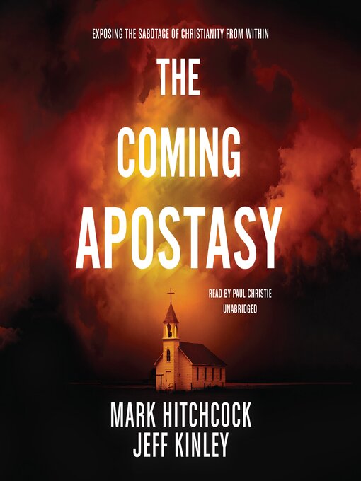 Title details for The Coming Apostasy by Mark Hitchcock - Available